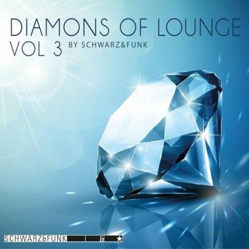 Schwarz & Funk - Diamonds of Lounge, Vol. 3 (2023)