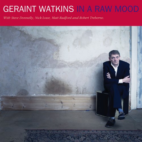 Geraint Watkins - In a Raw Mood (the demo sessions) (2023)