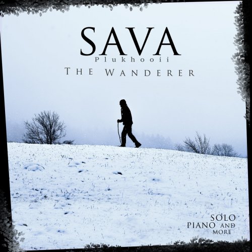 Sava Plukhooii - The Wanderer: solo piano and more (2023) [Hi-Res]