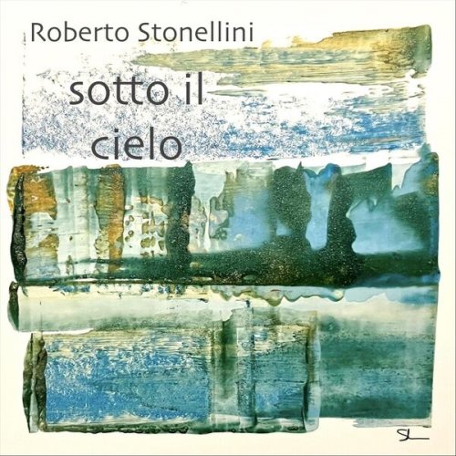 Roberto Stonellini - Sotto IL Cielo (2023)