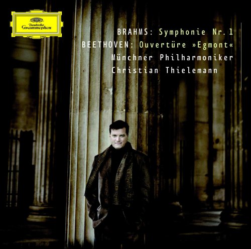 Münchner Philharmoniker, Christian Thielemann - Beethoven: "Egmont" Overture / Brahms: Symphony No.1 (2007)