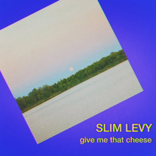 Slim Levy - Give Me That Cheese (2023)