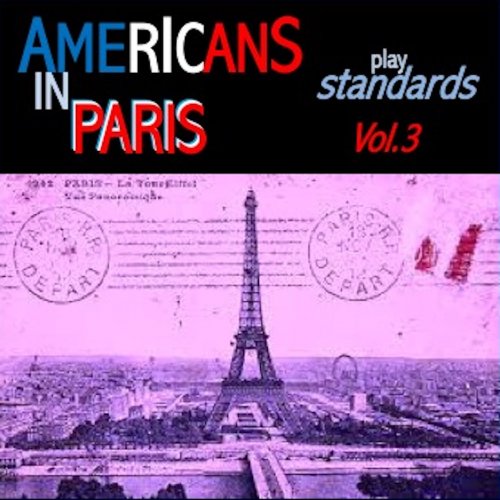 VA - Americans in Paris play standards, Vol. 3 (2023)