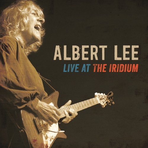 Albert Lee - Albert Lee Live At The Iridium (2018)