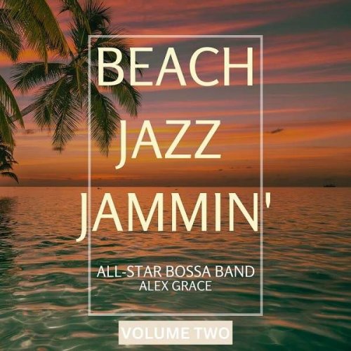 All-Star Bossa Band - Beach Jazz Jammin' Volume Two (2023)