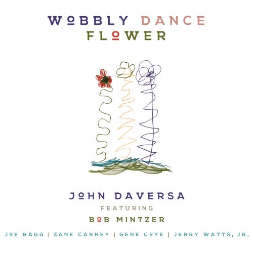 John Daversa - Wobbly Dance Flower (2017) flac