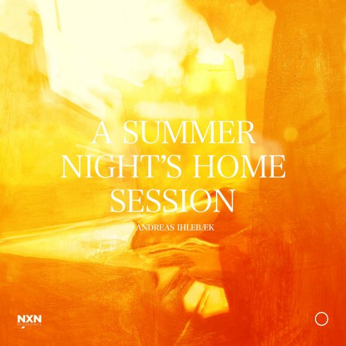 Andreas Ihlebæk - A Summer Night's Home Session (2022) [Hi-Res]