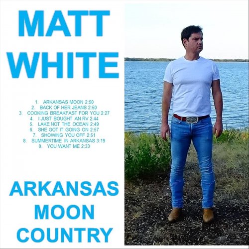 Matt White - Arkansas Moon Country (2024)
