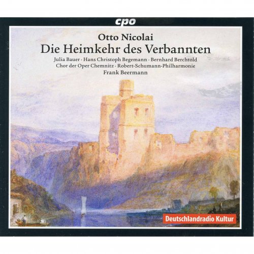 Hans Christoph Begemann, Bernhard Berchtold, Julia Bauer - Otto Nicolai: Die Heimkehr des Verbannten (2016)