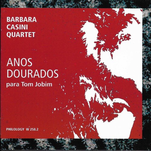 Barbara Casini Quartet - Anos Dourados (Para Tom Jobim) (2003)