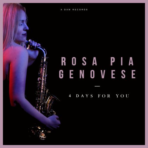 Rosa Pia Genovese - 4 Days For You (2018)