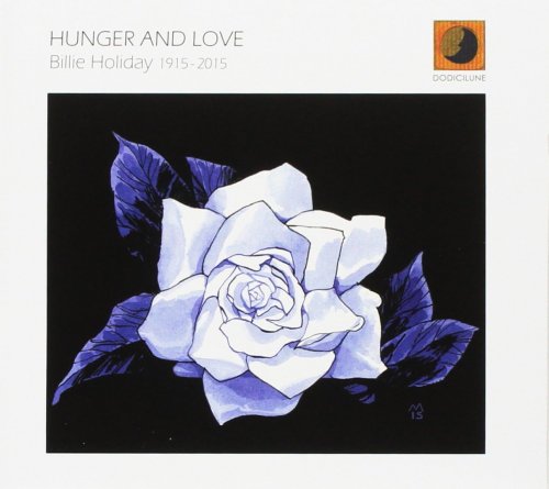 VA - Hunger and Love (Tribute to Billie Holiday 1915 - 2015) (2015)