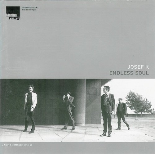 Josef K - Endless Soul (1998)