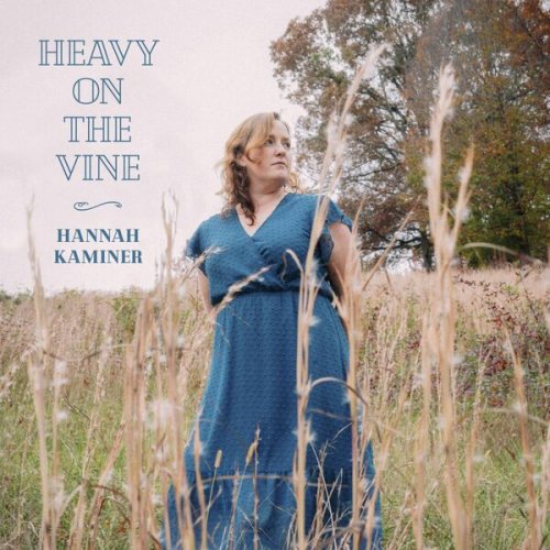 Hannah Kaminer - Heavy on the Vine (2024)