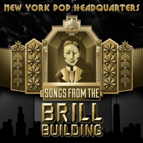 VA - New York Pop Headquarters: Songs From the Brill Building (2024)