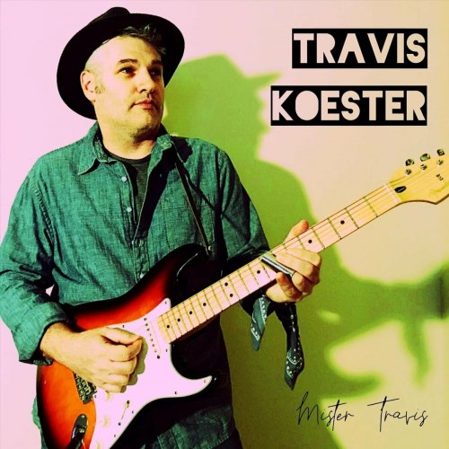 Travis Koester - Mister Travis (2024)