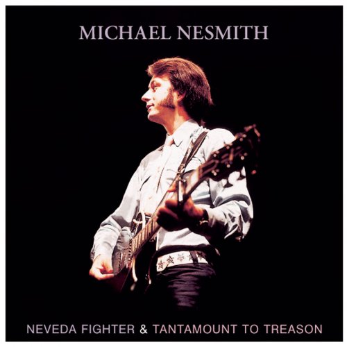 Michael Nesmith - Nevada Fighter / Tantamount To Treason (1970)