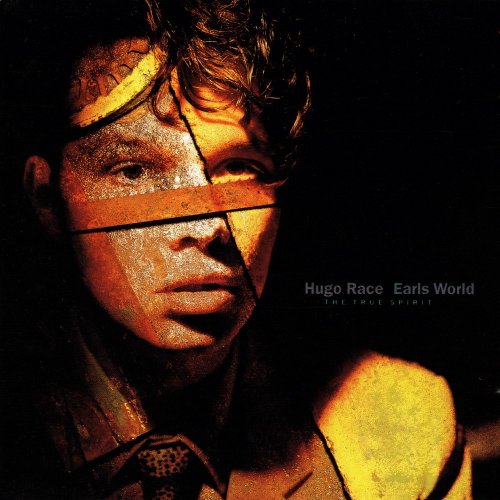 Hugo Race & The True Spirit - Earls World (1990)