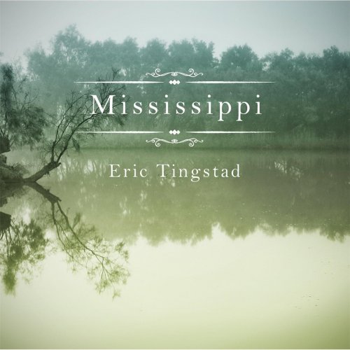 Eric Tingstad - Mississippi (2015) 320 kbps