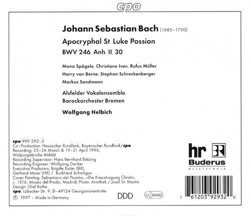 Barockorchester Bremen, Wolfgang Helbich - J.S. Bach: Apocryphal St. Luke Passion (1997) CD-Rip