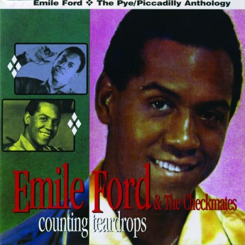 Emile Ford & The Checkmates - Counting Teardrops (The Pye/Piccadilly Anthology) (2006)