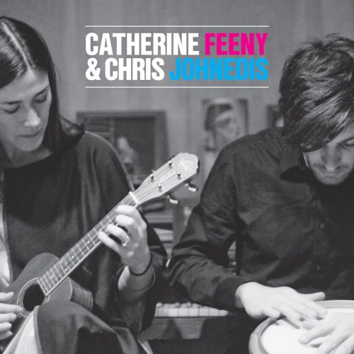 Catherine Feeny & Chris Johnedis - Catherine Feeny & Chris Johnedis (2015)