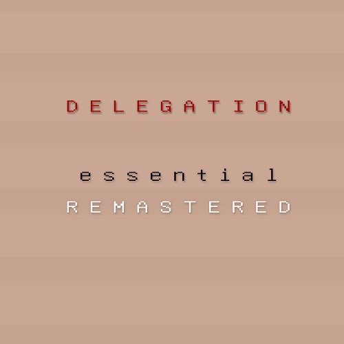 Delegation - Delegation ESSENTIAL (Remastered) (2022)