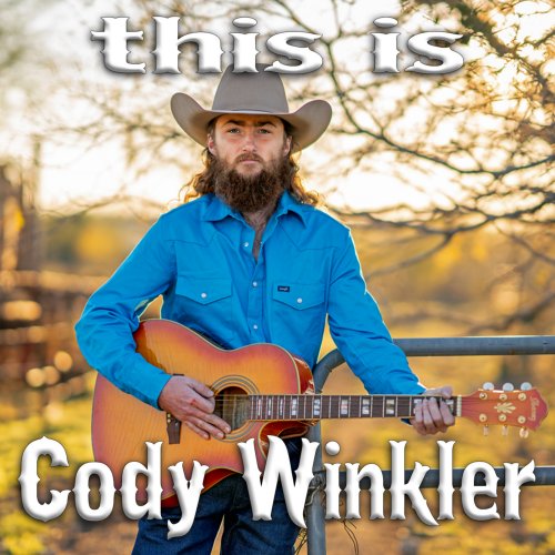 Cody Winkler - This Is Cody Winkler (2024)