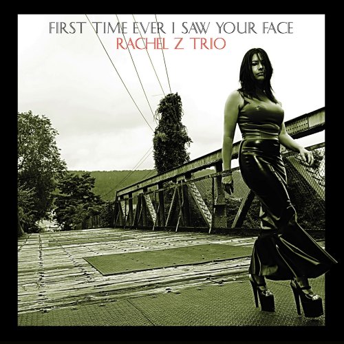 Rachel Z Trio - First Time Ever I Saw Your Face (2015) Hi-Res