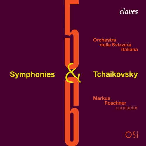 Markus Poschner & Orchestra della Svizzera Italiana - Pyotr Ilyich Tchaikovsky, Symphony No. 5 & No. 6 (2024) [Hi-Res]