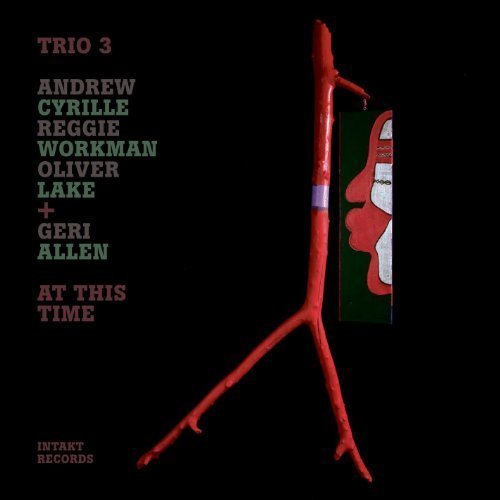 Trio 3 + Geri Allen - At This Time (2009)