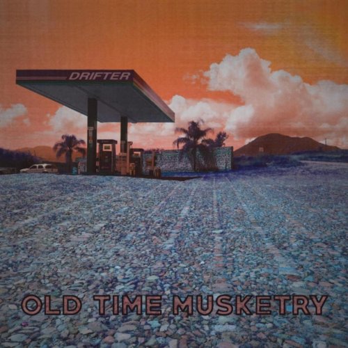 Old Time Musketry - Drifter (2015) FLAC