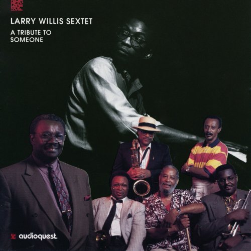 Larry Willis Sextet - A Tribute to Someone (2024)