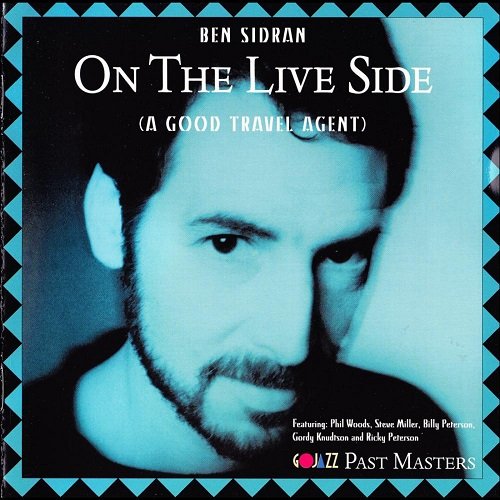 Ben Sidran - On the Live Side (A Good Travel Agent) (1986)