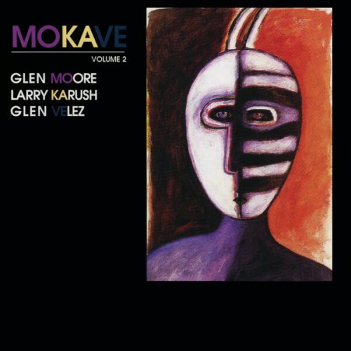 Mokave, Glen Moore, Glen Velez, Larry Karush - Mokave, Vol. 2 (2024)