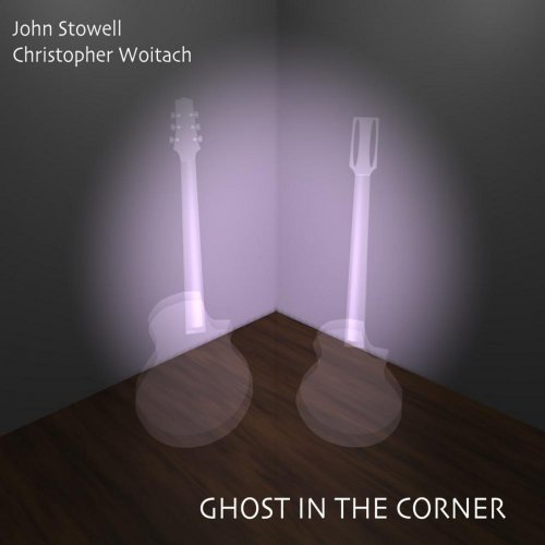 John Stowell, Christopher Woitach - Ghost in the Corner (2011)