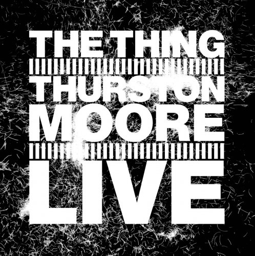 The Thing & Thurston Moore - Live (2014)