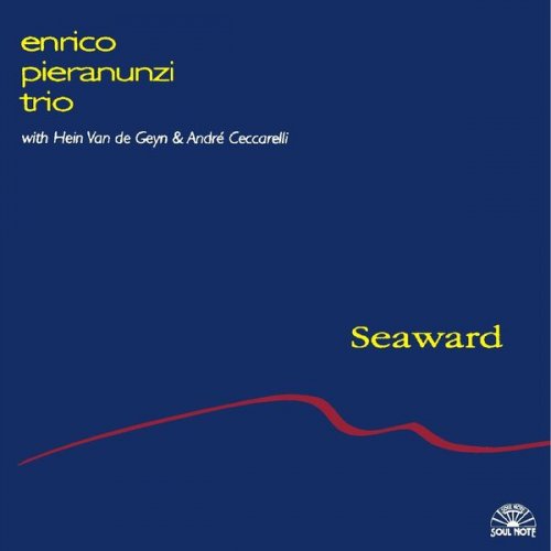 Enrico Pieranunzi Trio With Hein Van de Geyn & André Ceccarelli - Seaward (1996)