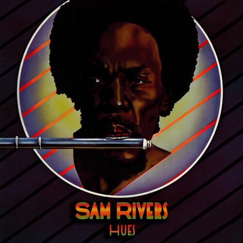 Sam Rivers - Hues (2015)