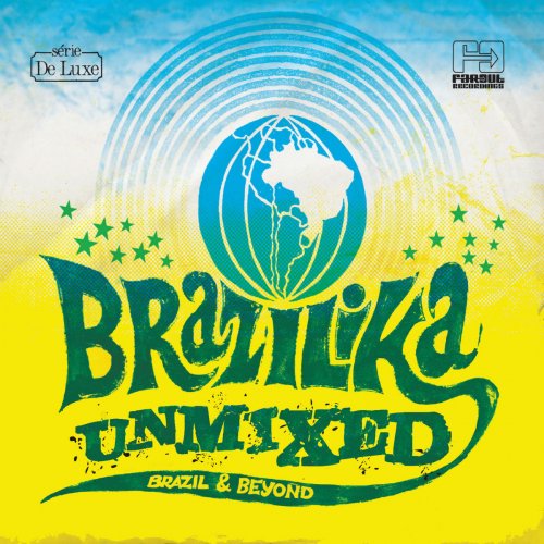 VA - Brazilika Unmixed (Brazil & Beyond) (2015)