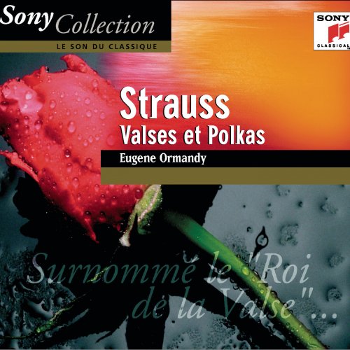 The Philadelphia Orchestra, Eugene Ormandy - Strauss: Valses Et Polkas (2000)