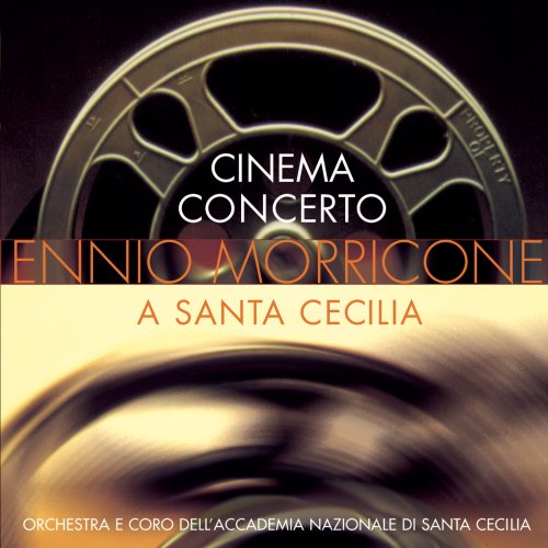 Orchestra dell'Accademia Nazionale Di Santa Cecilia - Cinema Concerto: Ennio Morricone a Sante Cecilia (1999)