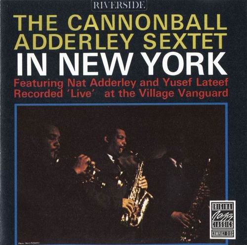 Cannonball Adderley - The Cannonball Adderley Sextet in New York (1962)