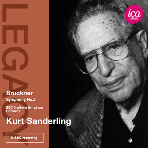 BBC Northern Symphony Orchestra & Kurt Sanderling - Bruckner: Symphony No. 3 in D minor (2011)