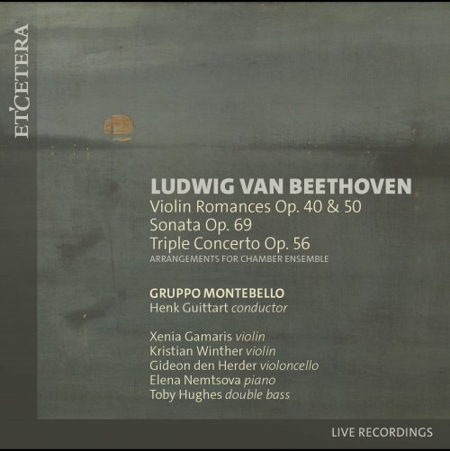 Gruppo Montebello, Henk Guittart - Beethoven: Violin Romances, Op. 40 & 50 / Sonata, Op. 69 / Triple Concerto, Op. 56 (2024)