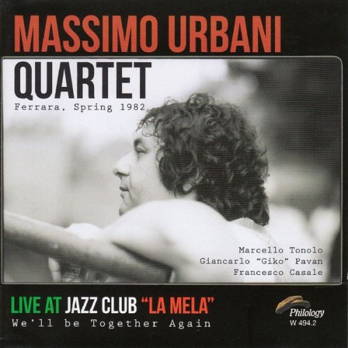 Massimo Urbani Quartet - We'll Be Together Again (Live at Jazz Club La Mela) (1982)