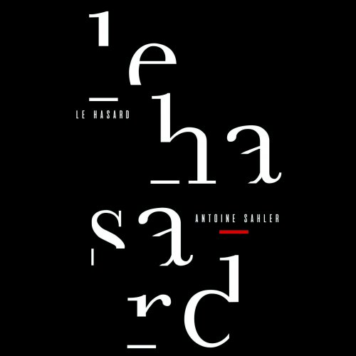 Antoine Sahler - Le hasard (2024)