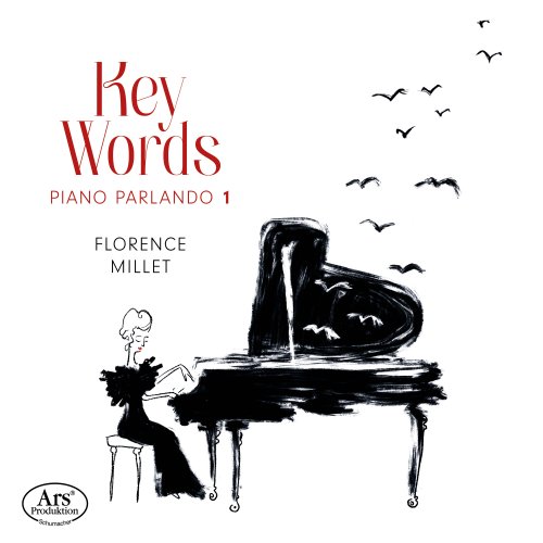 Florence Millet - Key Words: Piano parlando, Vol. 1 (2024) [Hi-Res]