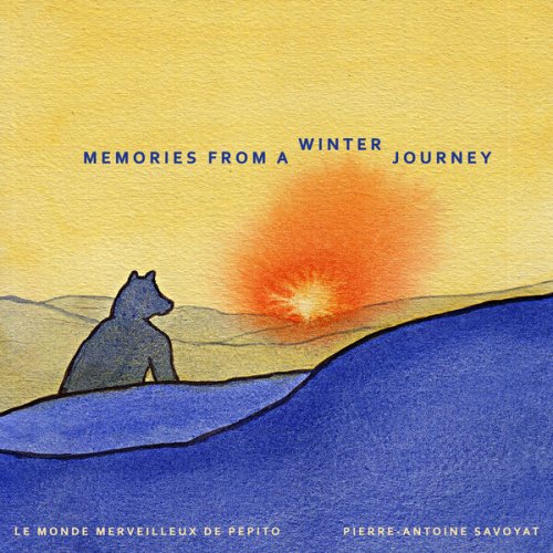 Le monde merveilleux de Pepito & Pierre-Antoine Savoyat - Memories From a Winter Journey (2024)