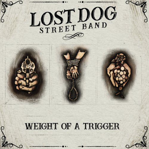 Lost Dog Street Band - Weight of a Trigger (2019) [Hi-Res]